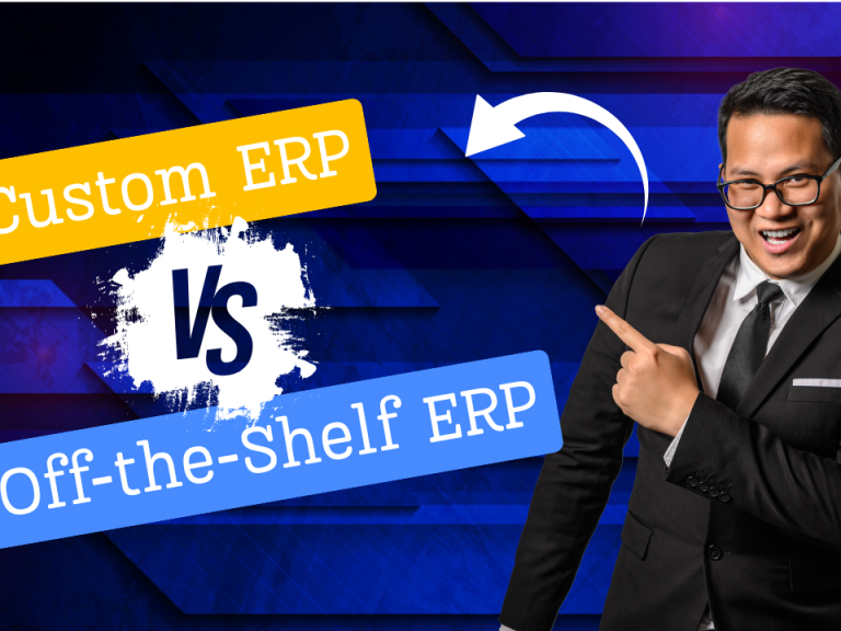 Custom ERP Vs Off-Shelf ERP