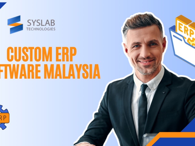 Syslab Technologies Providing the Best Custom ERP Software Malaysia